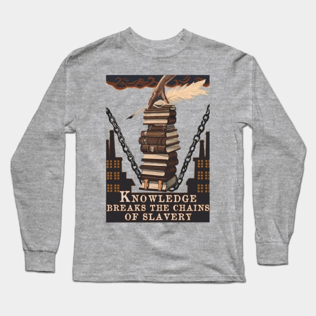 Knowledge Breaks The Chains Of Slavery Translated - Soviet Propaganda, Literacy, USSR, Communist Long Sleeve T-Shirt by SpaceDogLaika